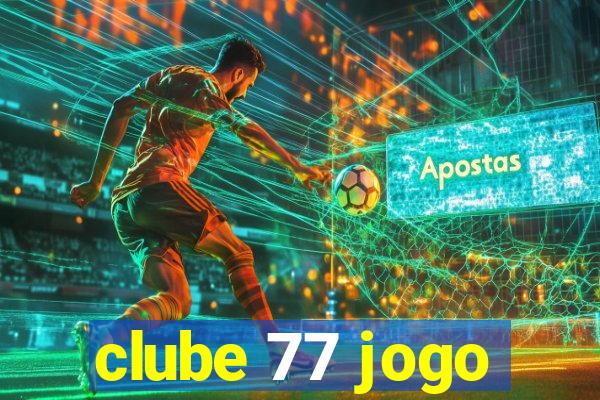 clube 77 jogo